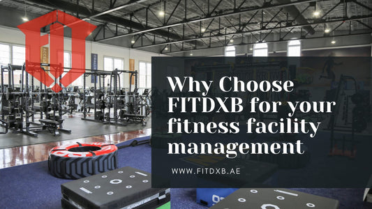 Why Buildings in Dubai Should Trust FIT DXB to Manage Their Fitness Facilities