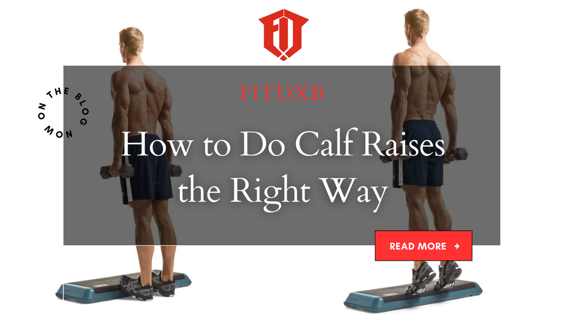 How To Do Calf Raises: The Variations and Benefits