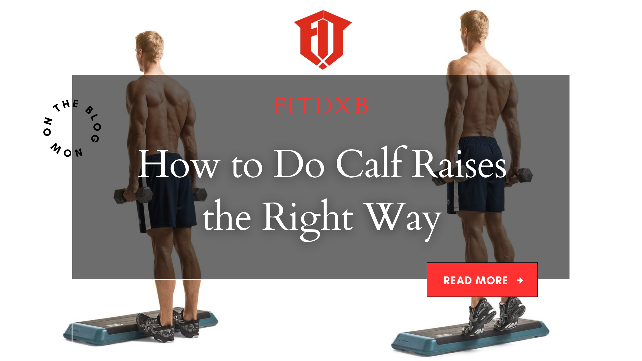 How To Do Calf Raises The Variations And Benefits FIT DXB Fitness how-to-do-calf-raises-the-variations-and-benefits-fit-dxb-fitness