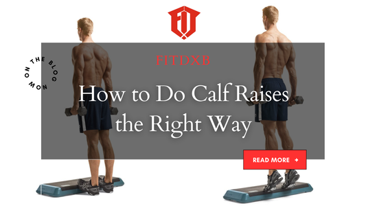 How To Do Calf Raises: The Variations and Benefits